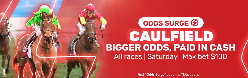 Sir John Monash Stakes day at Caulfield Odds Surge Offer on All races!